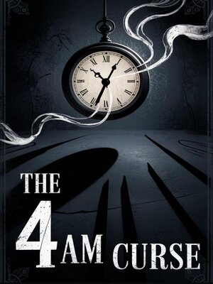 cover image of The 4 AM Curse